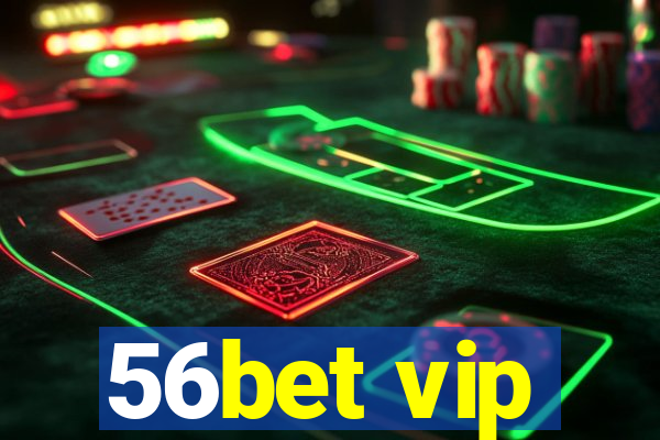 56bet vip